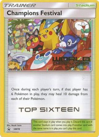 Champions Festival - SM78 (World Championships 2017) [Top Sixteen] card image