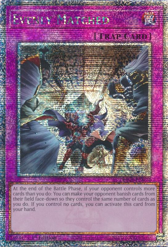 Evenly Matched (Quarter Century Secret Rare) card image
